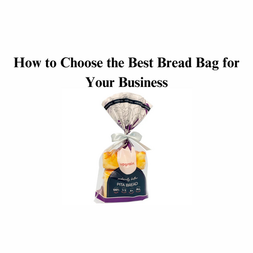 How to Choose the Best Bread Bag for Your Business